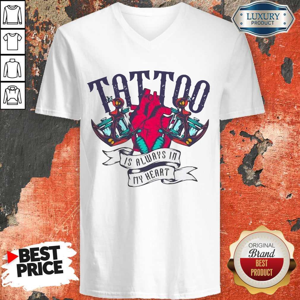 Tattoo Is Always In My Heart V- neck