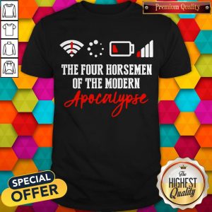 The Four Horsemen Of The Modern Apocalypse Shirt