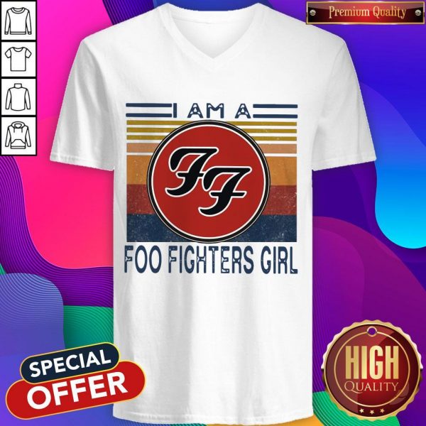 Top I Am A Foo Fighters Girl Vintage V- neck