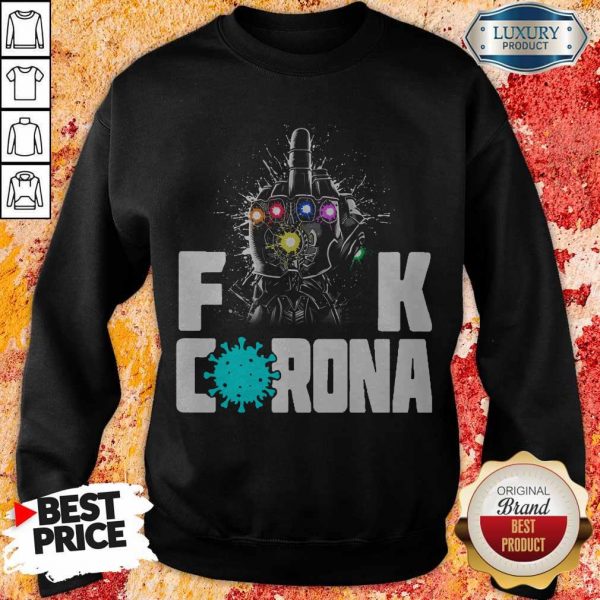 Top Infinity Gauntlet Fuck Corona Sweatshirt