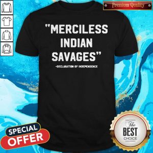 Top Merciless Indian Savages Shirt