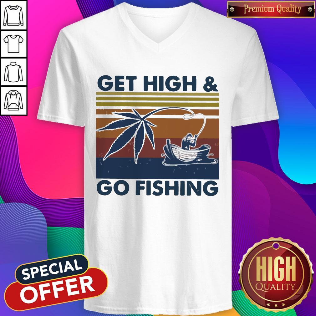 Weed Get High And Go Fishing Vintage V- neck 