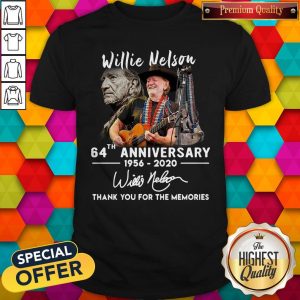 Willie Nelson 64th Anniversary 1956 2020 Thank You For The Memories Signature Shirt