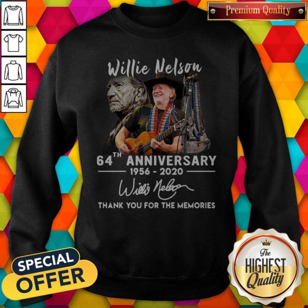 Willie Nelson 64th Anniversary 1956 2020 Thank You For The Memories Signature Sweatshirt