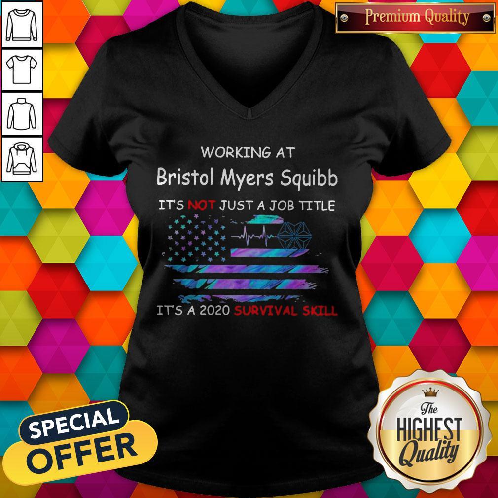 Working At Bristol Myers Squibb It’s Not Just A Job Title It’s A 2020 Survival Skill America Flag V- neck