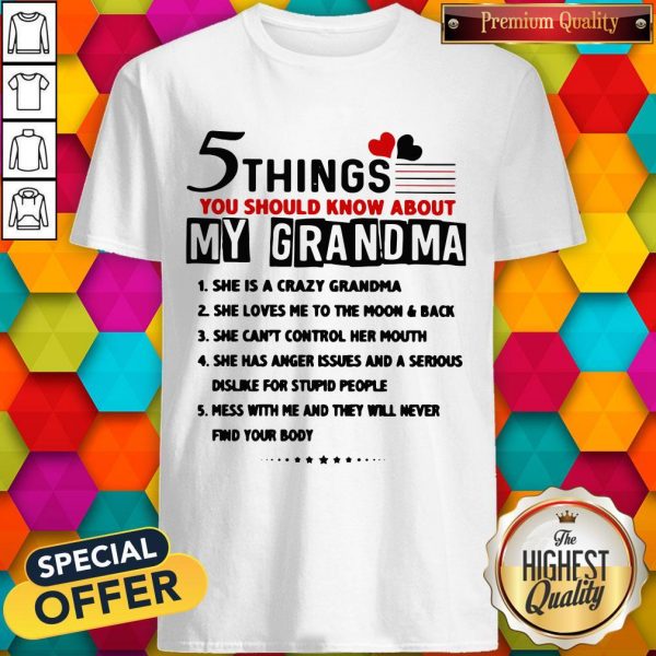 5 Things You Should Know About My Grandma She Is Crazy Grandma Shirt5 Things You Should Know About My Grandma She Is Crazy Grandma Shirt