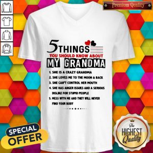 5 Things You Should Know About My Grandm5 Things You Should Know About My Grandma She Is Crazy Grandma V-necka She Is Crazy Grandma V-neck
