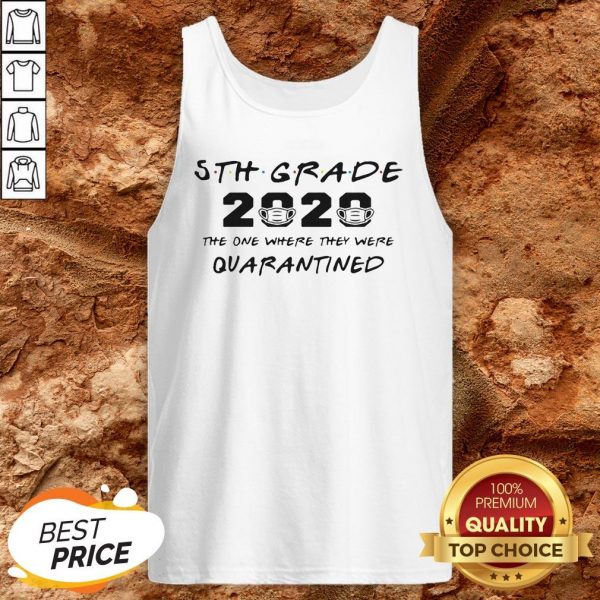 5th Grade Teacher 2020 The One Where They Were Quarantined Tank Top