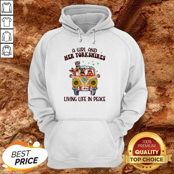 A Girl And Her Yorkshires Living Life In Peace Hoodie