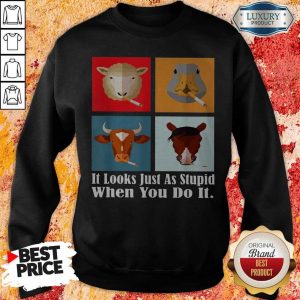 animals-with-cigars-it-looks-just-as-stupid-when-you-do-it sweatshirt