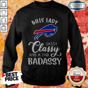 Bills Lady Sassy Classy And A Tad Badassy Sweatshirt
