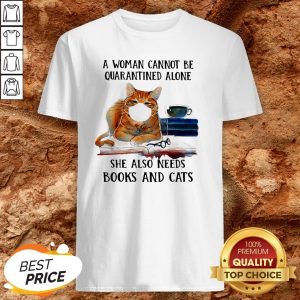 Cats Face Mask And Books A Woman Alone She Also Needs Shirt