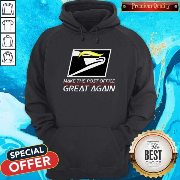 Donald Trump USPS Make The Post Office Great Again Hoodie