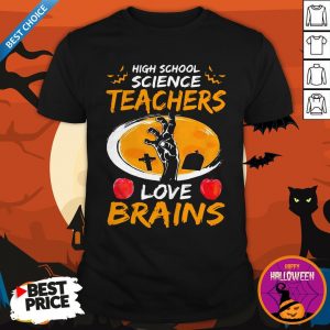 High School Science Teachers Love Brains Apple Halloween ShirtHigh School Science Teachers Love Brains Apple Halloween Shirt
