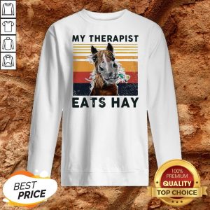 Horse My Therapist Eats Hay Vintage Sweatshirt