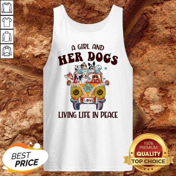 Hot A Girl And Her Dogs Living Life In Peace Tank Top