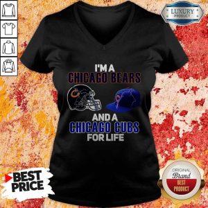 I’m A Chicago Bears And A Chicago Cubs For Life V-neck