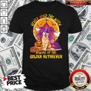Never Mind The Witch Beware Of The GoldeNever Mind The Witch Beware Of The Golden Retriever Halloween Shirtn Retriever Halloween Shirt