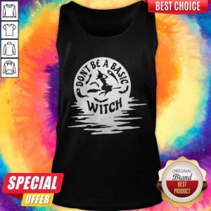 Nice Don’t Be A Basic Witch Halloween Tank Top