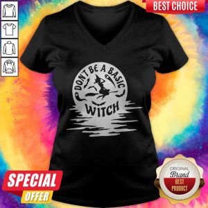 Nice Don’t Be A Basic Witch Halloween V-neck