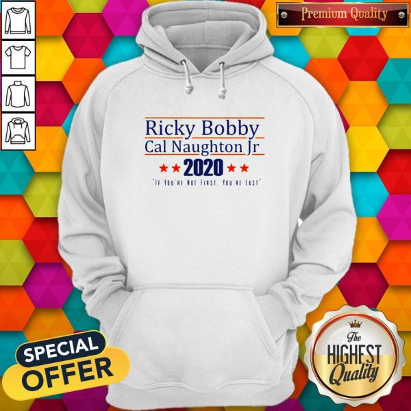 Nice Ricky Bobby Cal Naughton Jr 2020 Hoodie