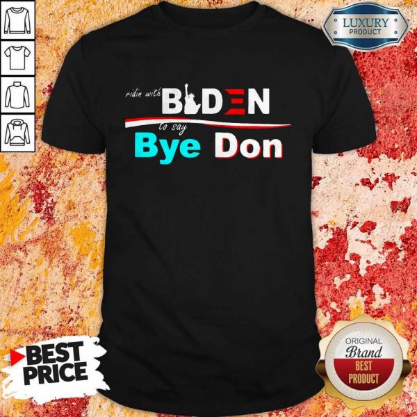 Nice Ridin Witch Biden To Say Bye Don ShirtNice Ridin Witch Biden To Say Bye Don Shirt