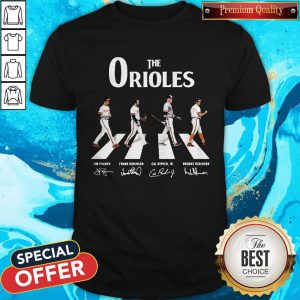 Nice The Orioles Abbey Road Signatures SNice The Orioles Abbey Road Signatures ShirthirtNice The Orioles Abbey Road Signatures Shirt