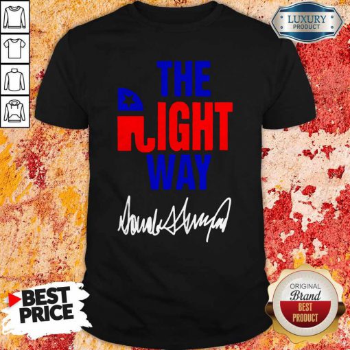 Nice The Right Way ShirtNice The Right Way Shirt