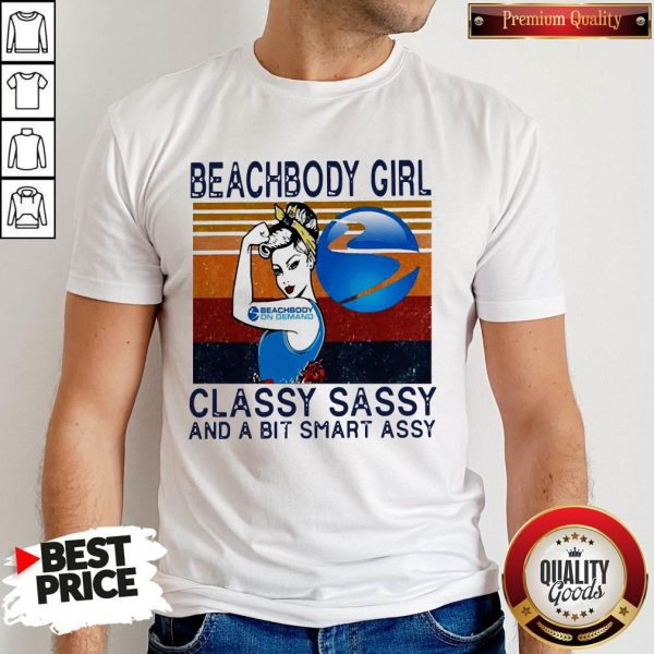Official Beachbody Girl Classy Sassy And A Bit Smart Assy Vintage Shirt
