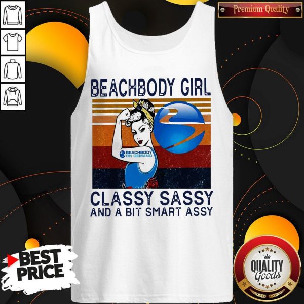 Official Beachbody Girl Classy Sassy And A Bit Smart Assy Vintage Tank Top