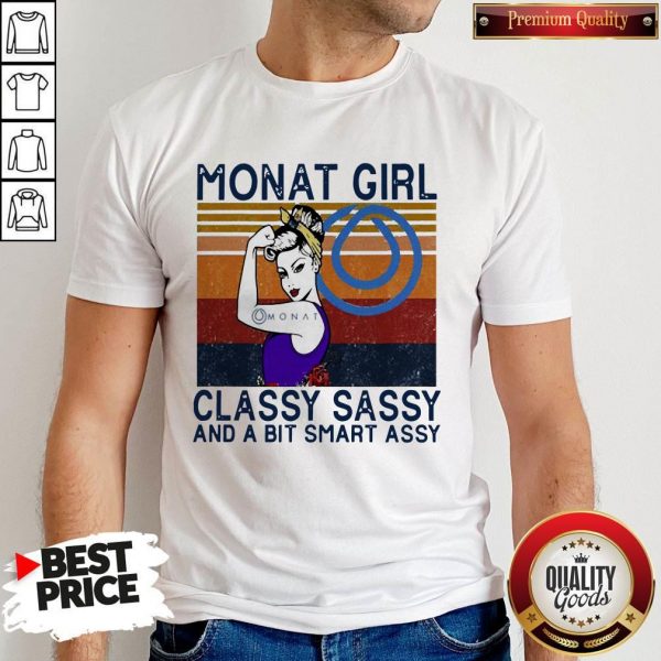 Official Monat Girl Classy Sassy And A BOfficial Monat Girl Classy Sassy And A Bit Smart Assy Vintage Shirtit Smart Assy Vintage Shirt