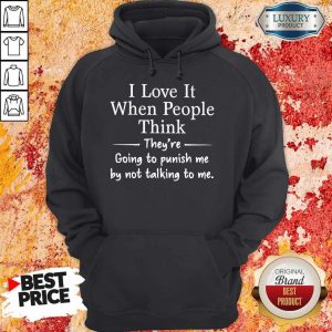 premium-i-love-it-when-people-think-theyre-going-to-pu hoodie