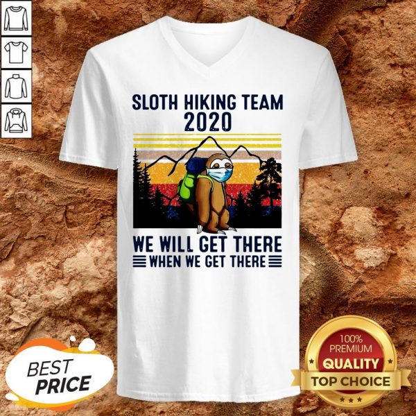 Sloth Hiking Team 2020 We Will Get There When We Get There Vintage V-neck