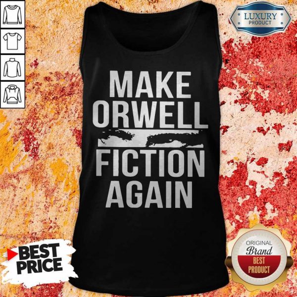 Top Make Orwell Fiction Again tank-top