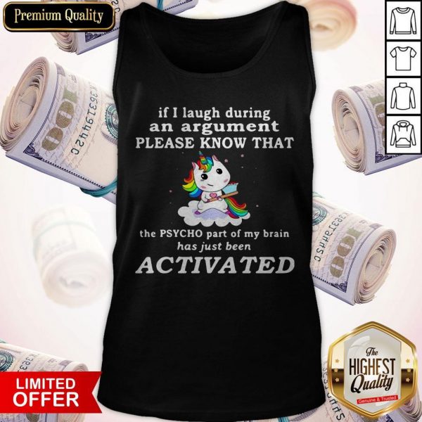 Unicorn If I Laugh During An The Psycho Part Of My Brain Tank Top