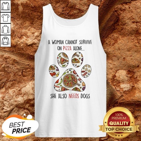 A Woman Can Not Survive On Pizza Needs Dogs Paw Tank Top