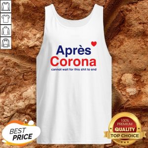 Apres Corona Cannot Wait For This Tank TopApres Corona Cannot Wait For This Tank Top