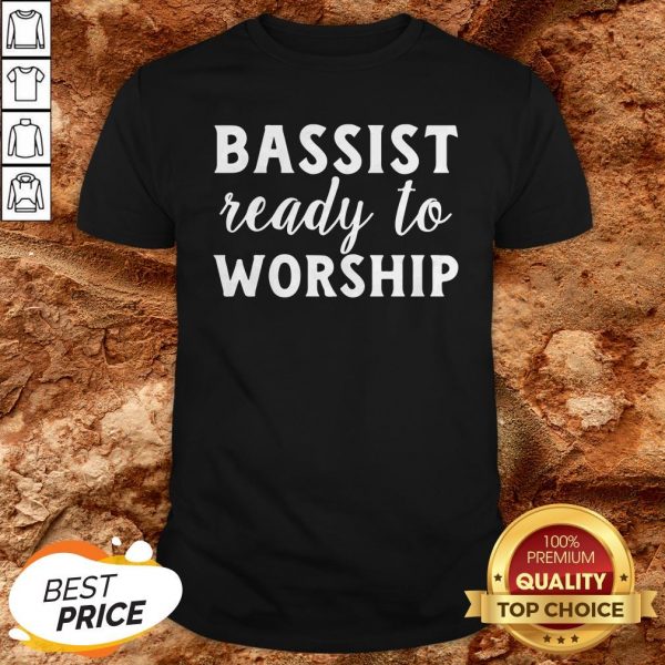 Bassist Reading To Worship ShirtBassist Reading To Worship Shirt