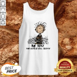 Charlie Brown Be You The World Will Adjust Tank Top
