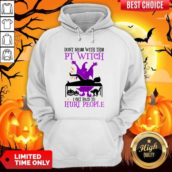 Don’t Mess With This Witch I Get Paid To Hurt People Halloween Hoodie