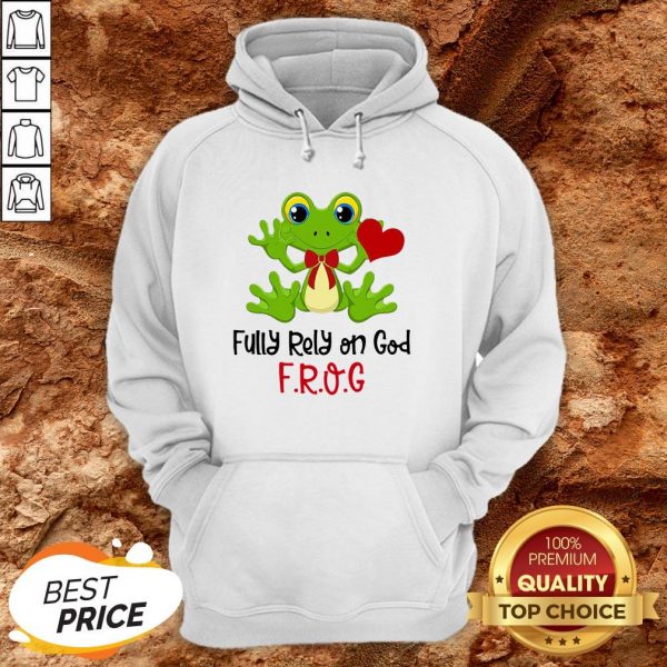 Frog Heart Fully Rely On God Hoodie