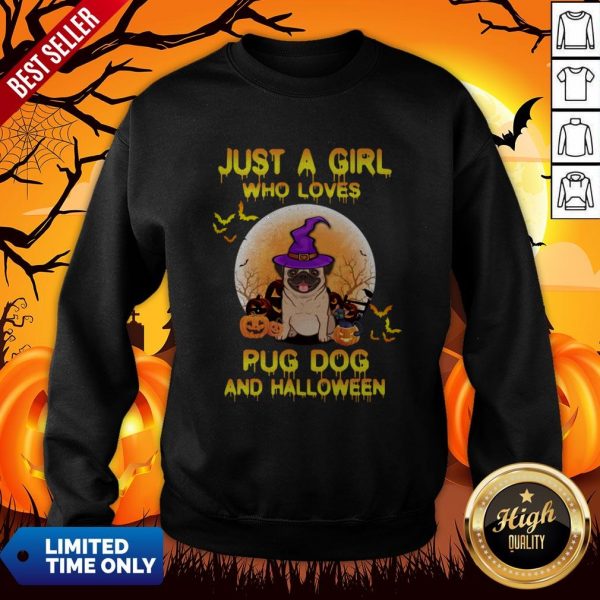 Just A Girl Who Loves Pug And Halloween Sweatshirt