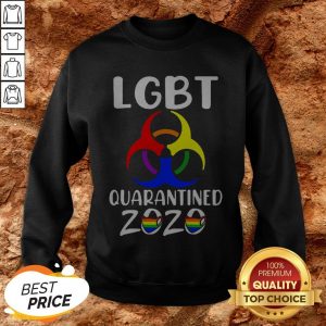 LGBT Quarantined 2020 Coronavirus Sweatshirt
