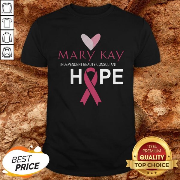 Mary Kay Independent Beauty Consultant Hope Shirt