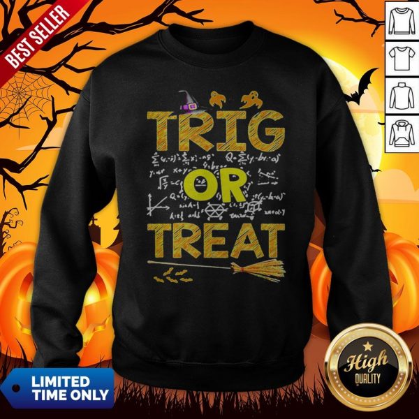 Math Teacher Trig Or Treat StudentSchool College Halloween Sweatshirt