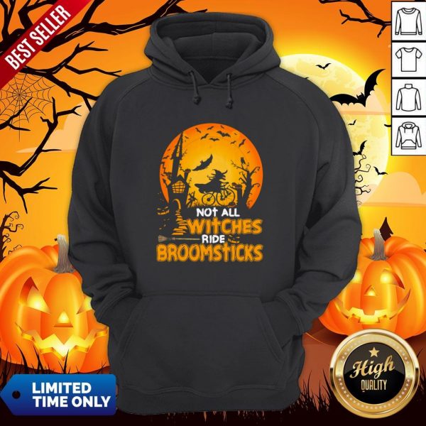 Not All Witches Pumpkins Ride Broomsticks Halloween Hoodie