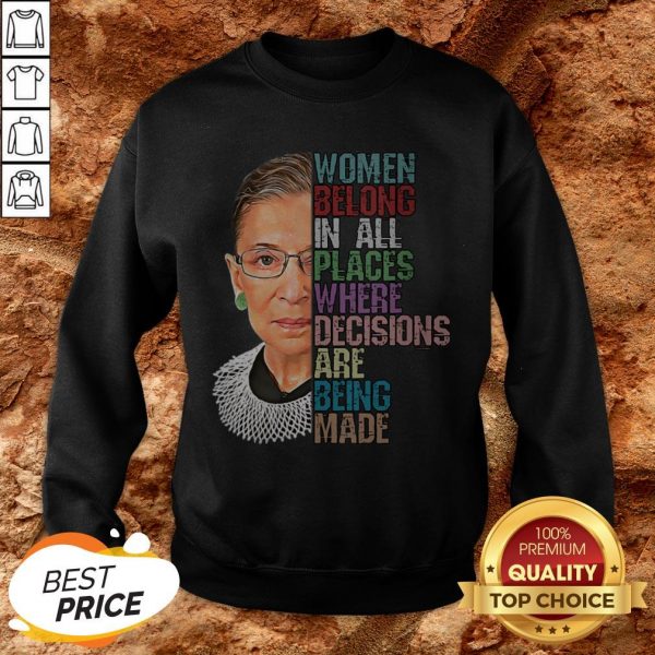 RIP RBG Ruth Bader Ginsburg All Places Where Decisions Are Being Made Sweatshirt