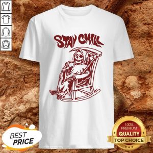 Stay Chill Death Drink Coffee Halloween ShirtStay Chill Death Drink Coffee Halloween Shirt
