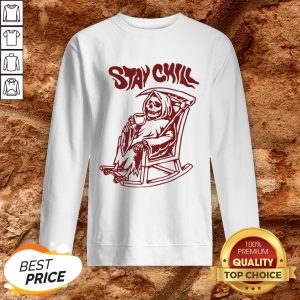 Stay Chill Death Drink Coffee Halloween Sweatshirt