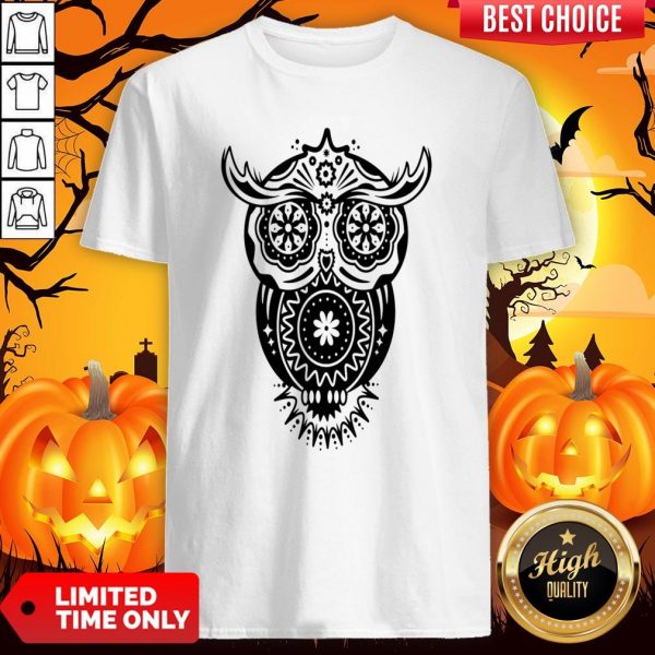 The Mexican Owl Sugar Skulls Dia De Los Muertos Day Dead Shirt